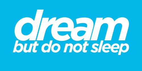 Dream but no sleep